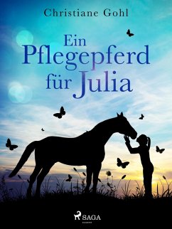 Ein Pflegepferd für Julia (eBook, ePUB) - Gohl, Christiane