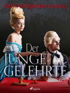 Der junge Gelehrte (eBook, ePUB) - Lessing, Gotthold Ephraim