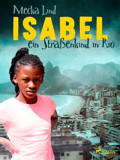 Isabel, ein Straßenkind in Rio (eBook, ePUB) - Lind, Mecka