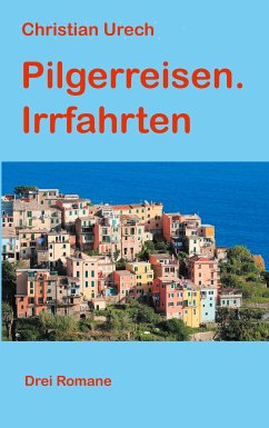 Pilgerreisen. Irrfahrten (eBook, ePUB) - Urech, Christian