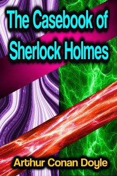 The Casebook of Sherlock Holmes (eBook, ePUB) - Doyle, Arthur Conan