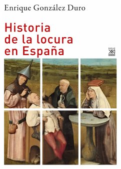 Historia de la locura en España (eBook, ePUB) - González Duro, Enrique