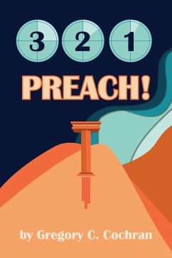 3, 2, 1, Preach! (eBook, ePUB) - Cochran, Gregory
