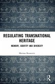 Regulating Transnational Heritage (eBook, PDF) Regulating Transnational Heritage (eBook, PDF)