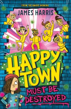 Happytown Must Be Destroyed (eBook, ePUB) - Harris, James