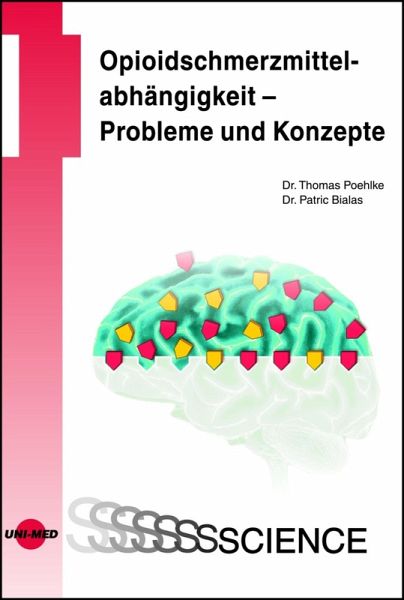 Opioidschmerzmittelabhängigkeit - Probleme und Konzepte (eBook, PDF)