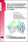 Atem- und Atemnebengeräusche bei Kindern und Erwachsenen - Akustische Langzeitregistrierung und -analyse (eBook, PDF)
