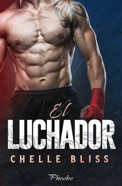 El luchador (eBook, ePUB) - Bliss, Chelle