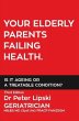 YOUR ELDERLY PARENTS FAILING HEALTH. IS... - Bild 1