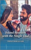 Island Reunion with the Single Dad (eBook, ePUB)