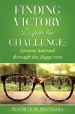 Finding Victory Despite the Challenge (eBook, ePUB)