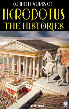 Cover The Complete Works of Herodotus. Illustrated (eBook, ePUB)