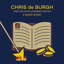 The Legend of Robin Hood: A Short Story (MP3-Download) - Burgh, Chris de