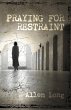 Praying for Restraint (eBook, ePUB) - Bild 1