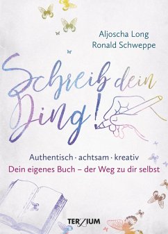 Schreib dein Ding! (eBook, ePUB) - Long, Aljoscha; Schweppe, Ronald