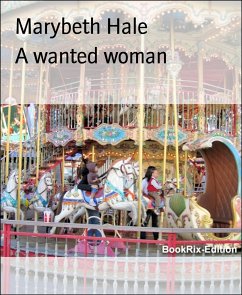 A wanted woman (eBook, ePUB) - Hale, Marybeth