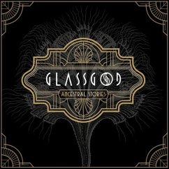 Ancestral Stories - Glassgod