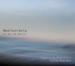 Mediterrània: Un Mar De Música - Casanova/Magraner/Capella De Ministrers/+