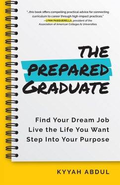 The Prepared Graduate (eBook, ePUB) - Abdul, Kyyah