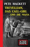 Trevellian, das Callgirl und die Mafia: Action Krimi (eBook, ePUB) Trevellian, das Callgirl und die Mafia: Action Krimi (eBook, ePUB)