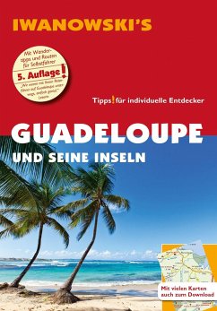 Guadeloupe und seine Inseln - Reiseführer von Iwanowski - Brockmann, Heidrun;Sedlmair, Stefan