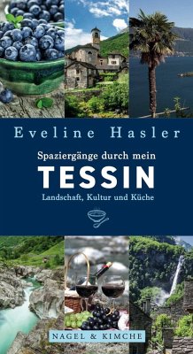 Spaziergänge durch mein Tessin - Hasler, Eveline