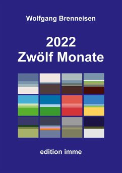 2022 - Zwölf Monate - Brenneisen, Wolfgang