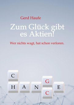 Zum Glück gibt es Aktien! - Haufe, Gerd