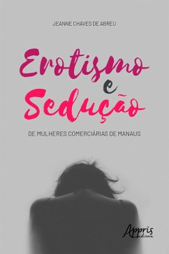 Cover Erotismo e Sedução de Mulheres Comerciárias de Manaus (eBook, ePUB)