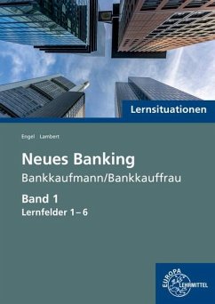 Lernsituationen Neues Banking Band 1 Lernfelder 1-6 - Engel, Günter;Lambert, Matthias