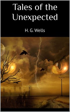 Tales of the Unexpected (eBook, ePUB) - Wells, H. G.