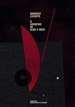 O arqueiro de olho-e-meio (eBook, ePUB) - Lívchits, Benedikt