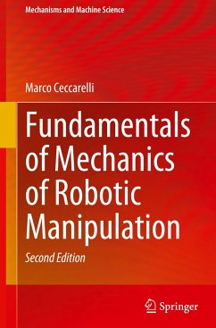 Fundamentals of Mechanics of Robotic Manipulation - Ceccarelli, Marco