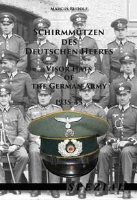 Schirmmützen des Deutschen Heeres / Visor Hats of the German Army 1935-45