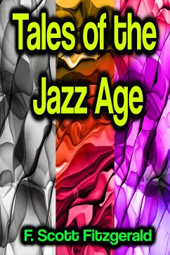 Tales of the Jazz Age (eBook, ePUB) - Fitzgerald, F. Scott