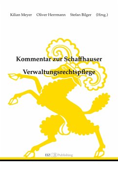 Kommentar zur Schaffhauser Verwaltungsrechtspflege - Meyer, Kilian