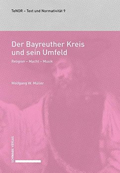 Der Bayreuther Kreis und sein Umfeld - Müller, Wolfgang W.