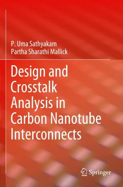 Design and Crosstalk Analysis in Carbon Nanotube Interconnects - Sathyakam, P. Uma;Mallick, Partha Sharathi