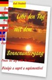 Lobe den Tag mit dem Sonnenuntergang Praise the day with the sunset Magyar Deutsch English