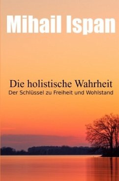 Die holistische Wahrheit - Ispan, Mihail