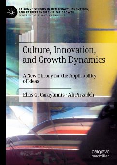 Culture, Innovation, and Growth Dynamics (eBook, PDF) - Carayannis, Elias G.; Pirzadeh, Ali