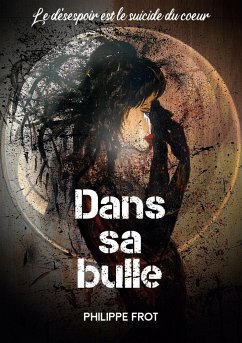 Dans sa bulle - Frot, Philippe