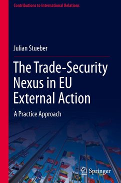 The Trade-Security Nexus in EU External Action - Stueber, Julian