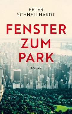 Fenster zum Park (eBook, ePUB) - Schnellhardt, Peter