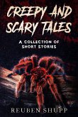 Creepy and Scary Tales: A Collection of Short Stories (eBook, ePUB) Creepy and Scary Tales: A Collection of Short Stories (eBook, ePUB)