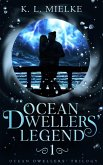Ocean Dwellers' Legend (Ocean Dwellers Trilogy, #1) (eBook, ePUB)