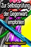 Zur Selbstprüfung der Gegenwart empfohlen (eBook, ePUB)