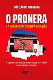 O Pronera e a Garantia do Direito à Educação: A Experiência do Tecnólogo em Agroecologia do IFPR/ELAA no Assentamento Contestado (eBook, ePUB)