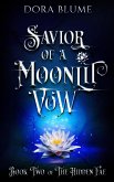 Savior of a Moonlit Vow (Hidden Fae Series, #2) (eBook, ePUB)
