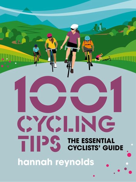1001 Cycling Tips (eBook, ePUB) 1001 Cycling Tips (eBook, ePUB)